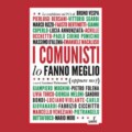 I comunisti lo fanno meglio